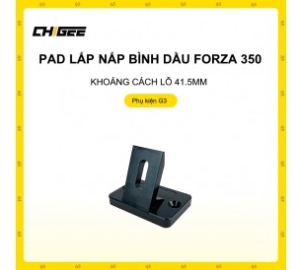 Pad lắp nắp bình dầu Forza 350 màn hình TPMS